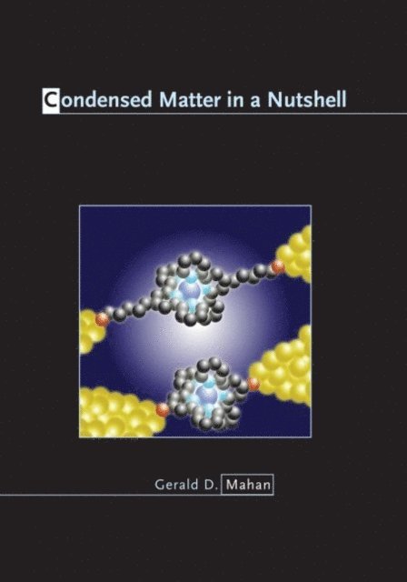 Gerald D. Mahan - Condensed Matter in a Nutshell, E-bok
