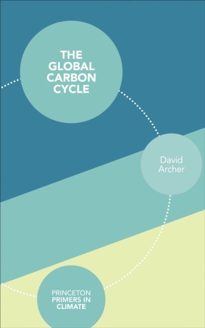David Archer - Global Carbon Cycle, E-bok