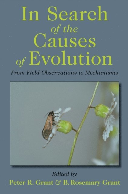 B. Rosemary Grant, Peter R. Grant - In Search of the Causes of Evolution, E-bok