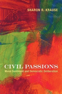 Sharon R. Krause - Civil Passions, E-bok