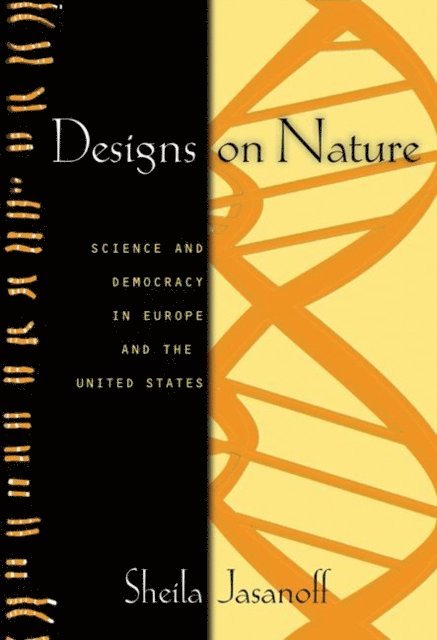 Sheila Jasanoff - Designs on Nature, E-bok