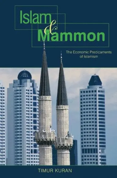 Timur Kuran - Islam and Mammon, E-bok
