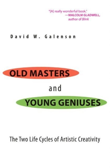 David W. Galenson - Old Masters and Young Geniuses, E-bok
