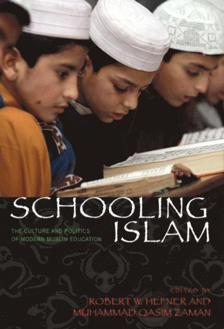 Muhammad Qasim Zaman, Robert W. Hefner - Schooling Islam, E-bok