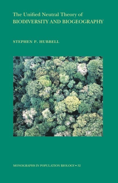 Stephen P. Hubbell - Unified Neutral Theory of Biodiversity and Biogeography, E-bok