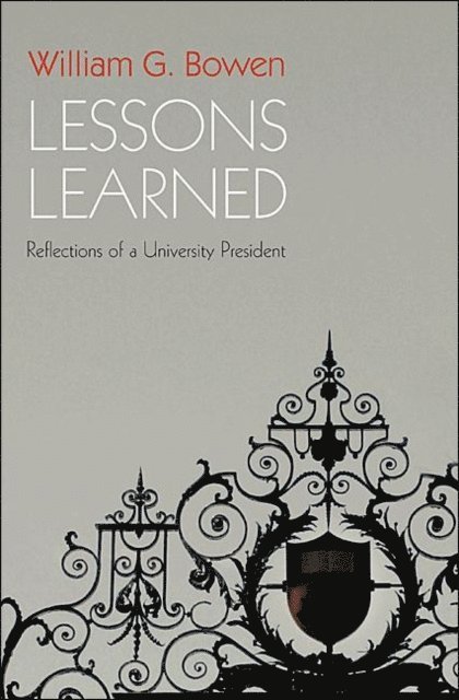 William G. Bowen - Lessons Learned, E-bok