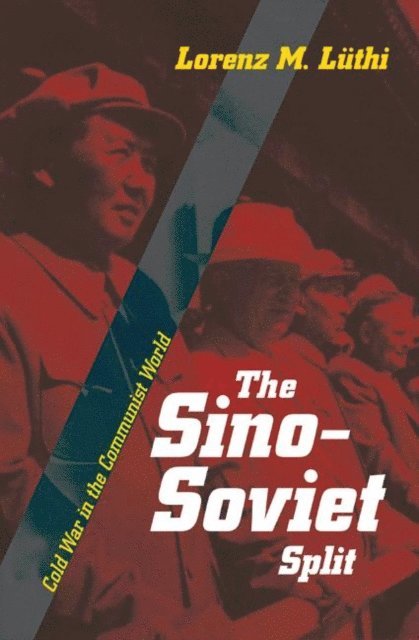 Lorenz M. Luthi - Sino-Soviet Split, E-bok