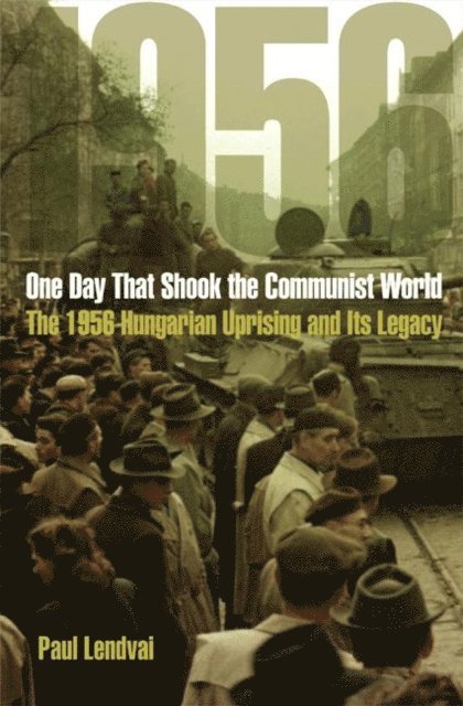 Paul Lendvai - One Day That Shook the Communist World, E-bok. Tillgänglighet: Lägg i varukorg