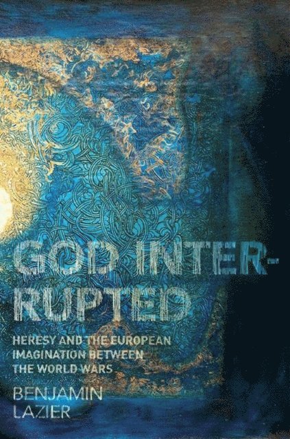 Benjamin Lazier - God Interrupted, E-bok