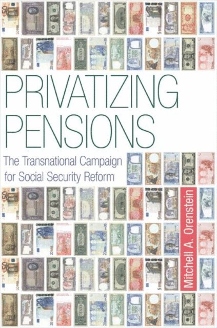 Mitchell A. Orenstein - Privatizing Pensions, E-bok. Tillgänglighet: Lägg i varukorg