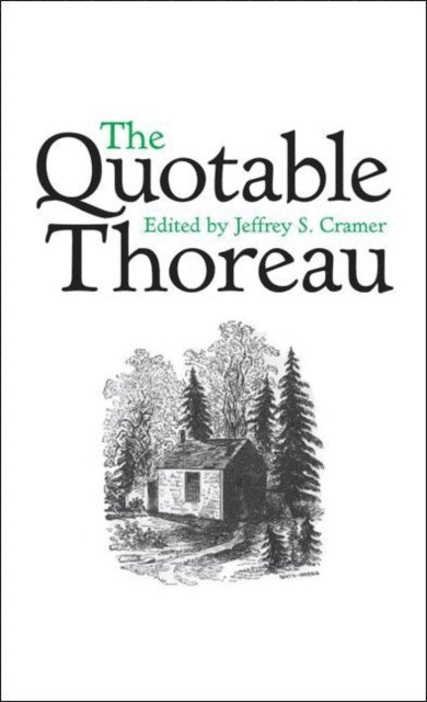 Henry David Thoreau, Jeffrey S. Cramer - Quotable Thoreau, E-bok