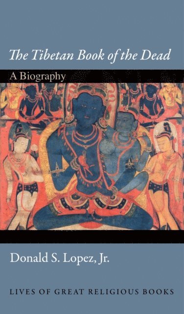 Jr. Donald S. Lopez - Tibetan Book of the Dead, E-bok