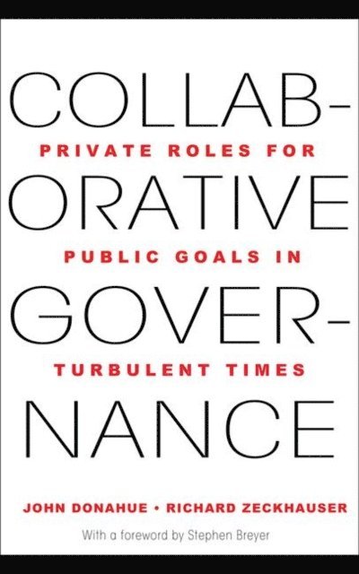Richard J. Zeckhauser, John D. Donahue - Collaborative Governance, E-bok
