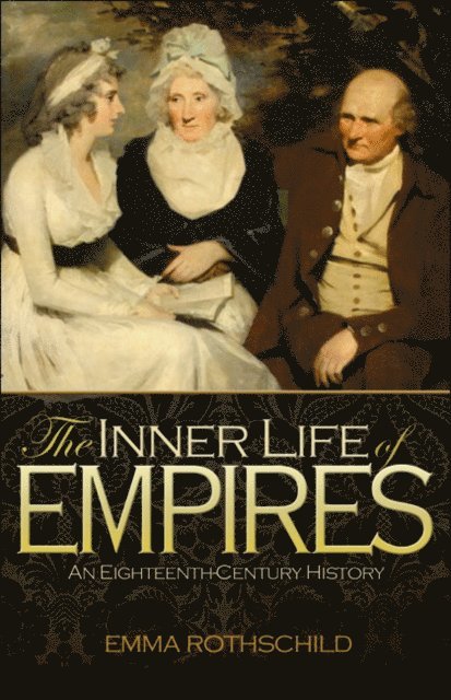 Emma Rothschild - Inner Life of Empires, E-bok