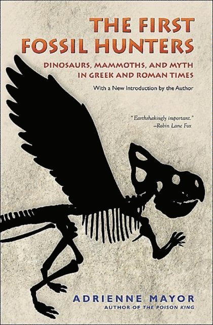 Adrienne Mayor - First Fossil Hunters, E-bok
