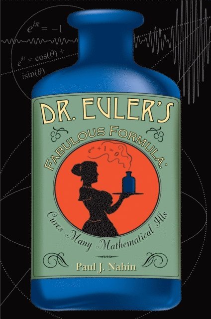 Paul J. Nahin - Dr. Euler's Fabulous Formula, E-bok