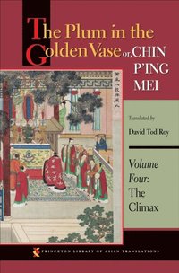 Plum in the Golden Vase or, Chin P'ing Mei, Volume Four