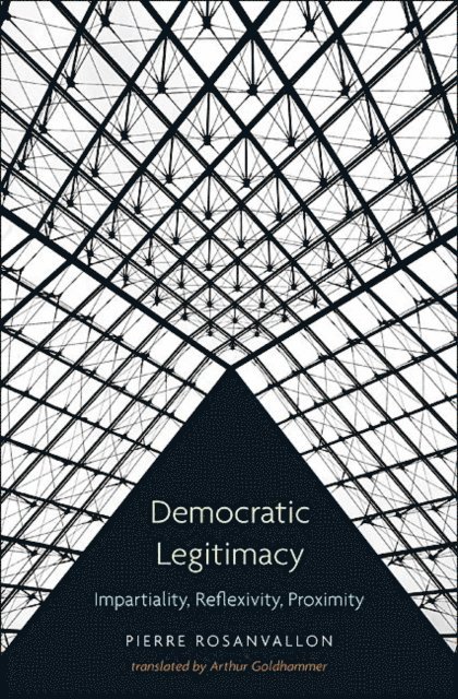 Pierre Rosanvallon - Democratic Legitimacy, E-bok