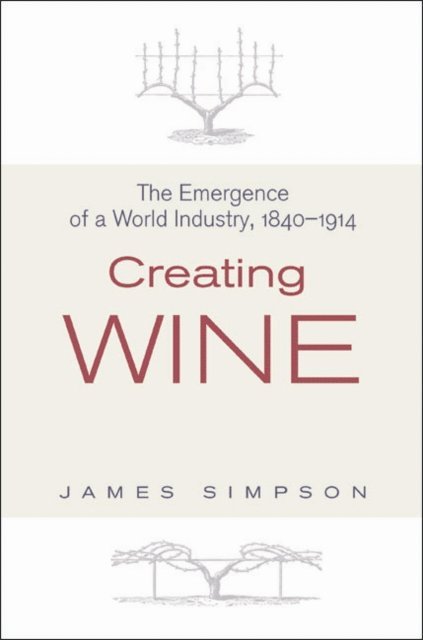James Simpson - Creating Wine, E-bok