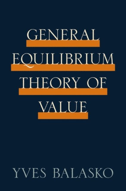 Yves Balasko - General Equilibrium Theory of Value, E-bok