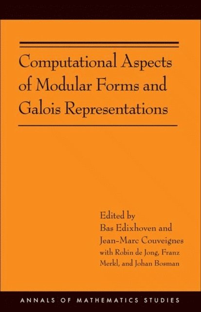 Jean-Marc Couveignes, Bas Edixhoven - Computational Aspects of Modular Forms and Galois Representations, E-bok