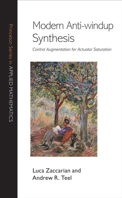 Andrew R. Teel, Luca Zaccarian - Modern Anti-windup Synthesis, E-bok