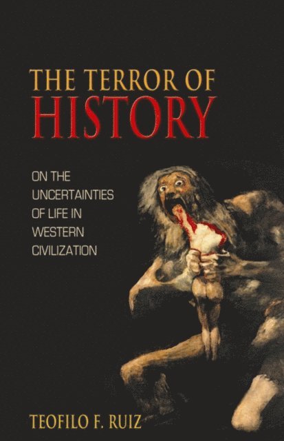 Teofilo F. Ruiz - Terror of History, E-bok
