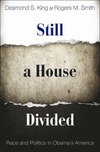 Rogers M. Smith, Desmond King - Still a House Divided, E-bok