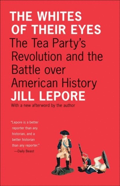 Jill Lepore - Whites of Their Eyes, E-bok