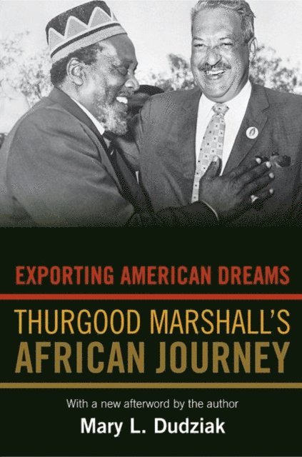 Mary L. Dudziak - Exporting American Dreams, E-bok