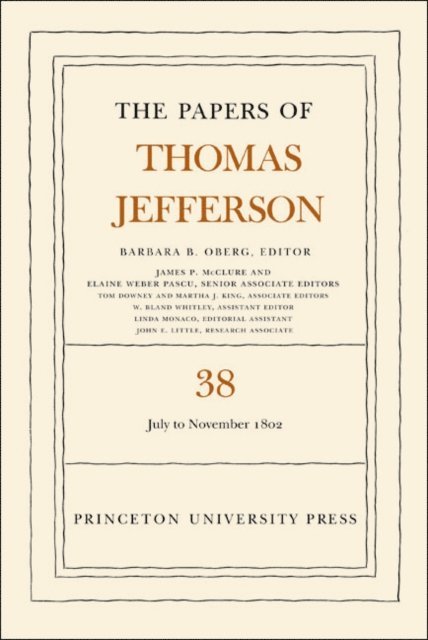 Thomas Jefferson, Barbara B. Oberg - Papers of Thomas Jefferson, Volume 38, E-bok