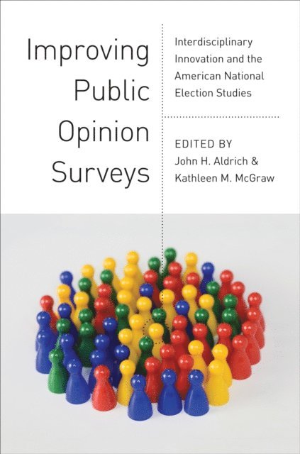 Kathleen M. McGraw, John H. Aldrich - Improving Public Opinion Surveys, E-bok