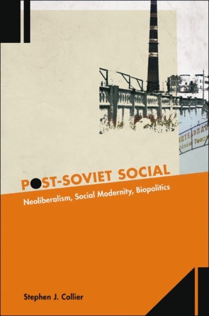 Stephen J. Collier - Post-Soviet Social, E-bok