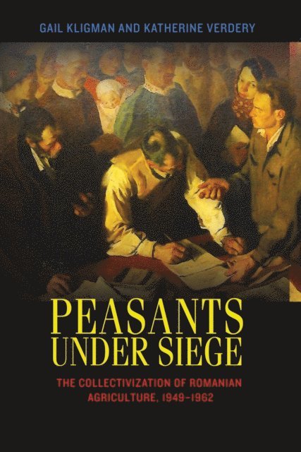 Katherine Verdery, Gail Kligman - Peasants under Siege, E-bok