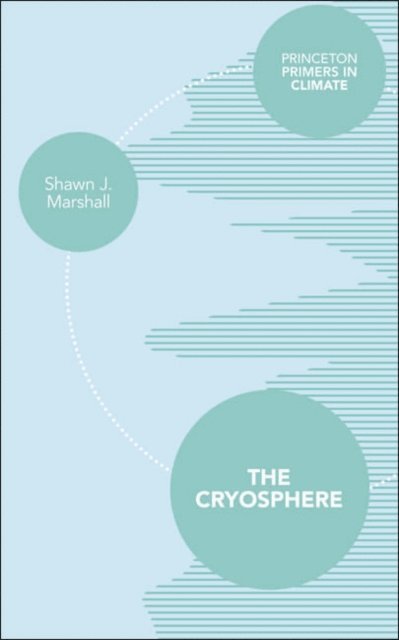 Shawn J. Marshall - Cryosphere, E-bok