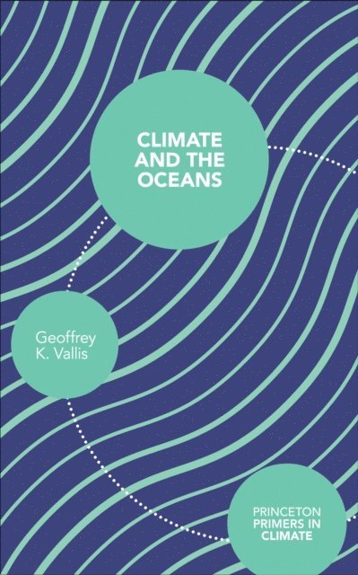 Geoffrey K. Vallis - Climate and the Oceans, E-bok