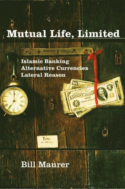 Bill Maurer - Mutual Life, Limited, E-bok
