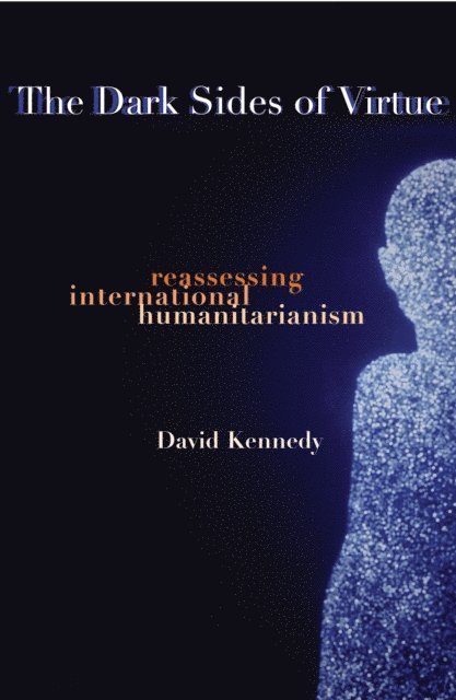 David Kennedy - Dark Sides of Virtue, E-bok