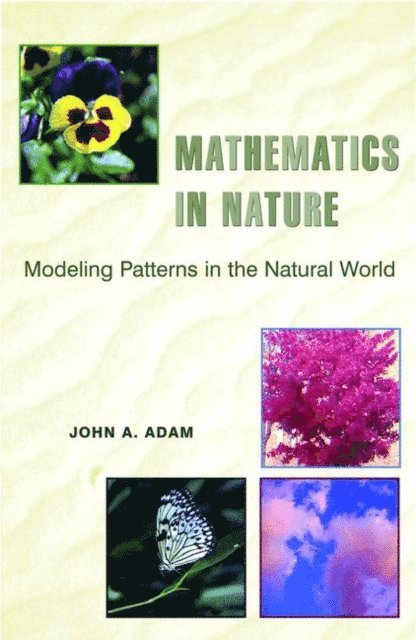 John A. Adam - Mathematics in Nature, E-bok