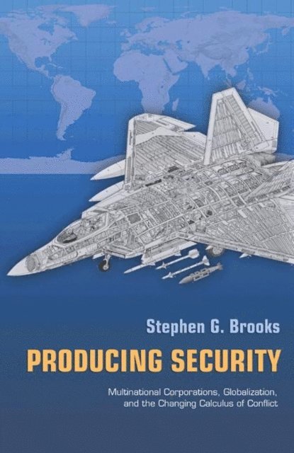 Stephen G. Brooks - Producing Security, E-bok