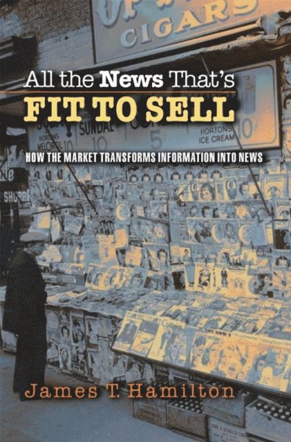 James T. Hamilton - All the News That's Fit to Sell, E-bok