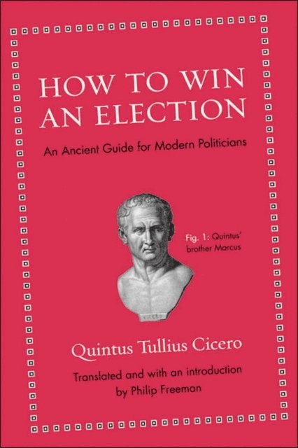 Quintus Tullius Cicero - How to Win an Election, E-bok