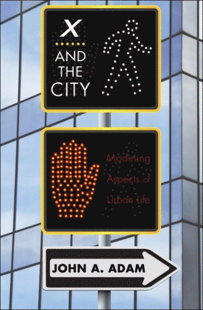 John A. Adam - X and the City, E-bok