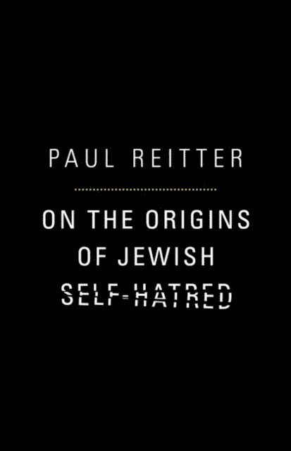 Paul Reitter - On the Origins of Jewish Self-Hatred, E-bok