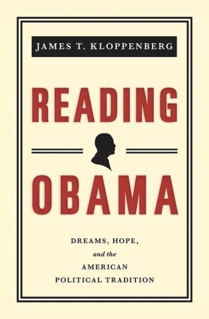 James T. Kloppenberg - Reading Obama, E-bok