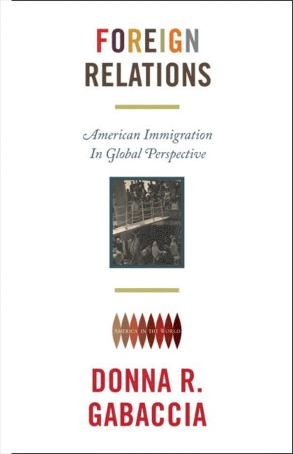 Donna R. Gabaccia - Foreign Relations, E-bok