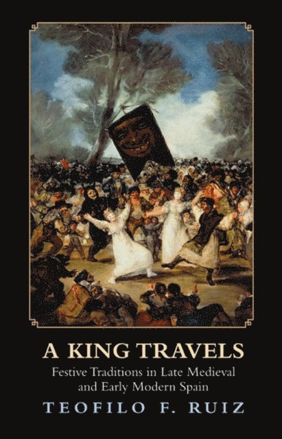 Teofilo F. Ruiz - King Travels, E-bok