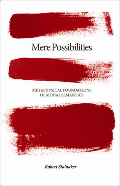 Robert Stalnaker - Mere Possibilities, E-bok