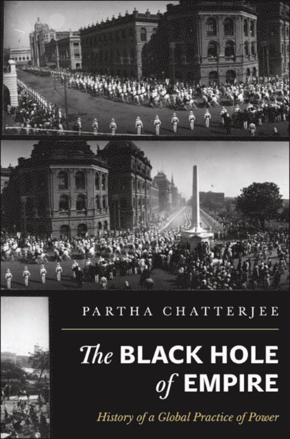 Partha Chatterjee - Black Hole of Empire, E-bok