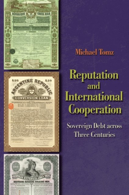 Michael Tomz - Reputation and International Cooperation, E-bok